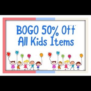 BOGO HALF OFF! ALL KIDS ITEMS